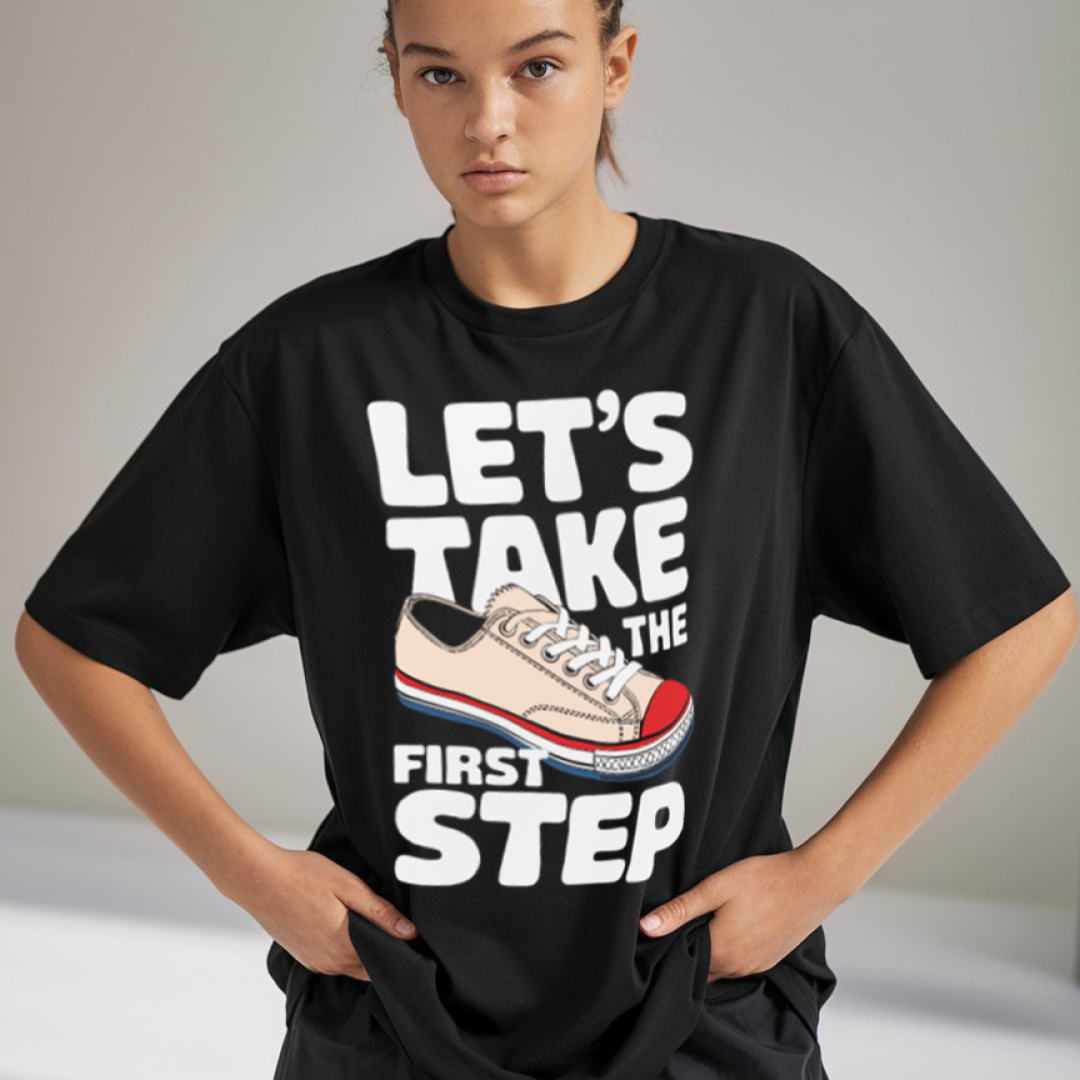 Lets Take the First Step Tshirt